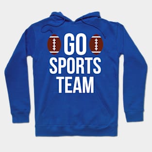 Go sports team typography Hoodie